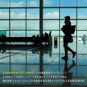 Tom Beek Quintet Conversations