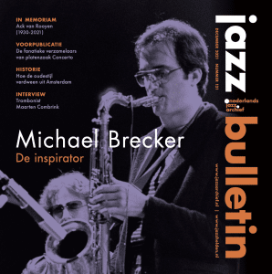 Michael Brecker JazzBuleetin 121 Tom Beek december 2021