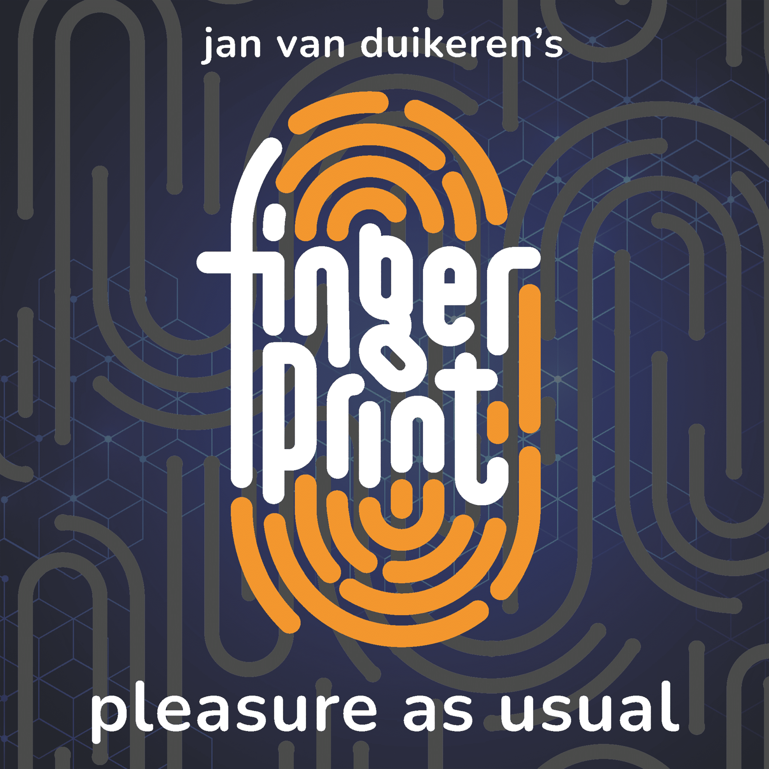 Jan van Duikeren's Fingerprint - Pleasure as usual