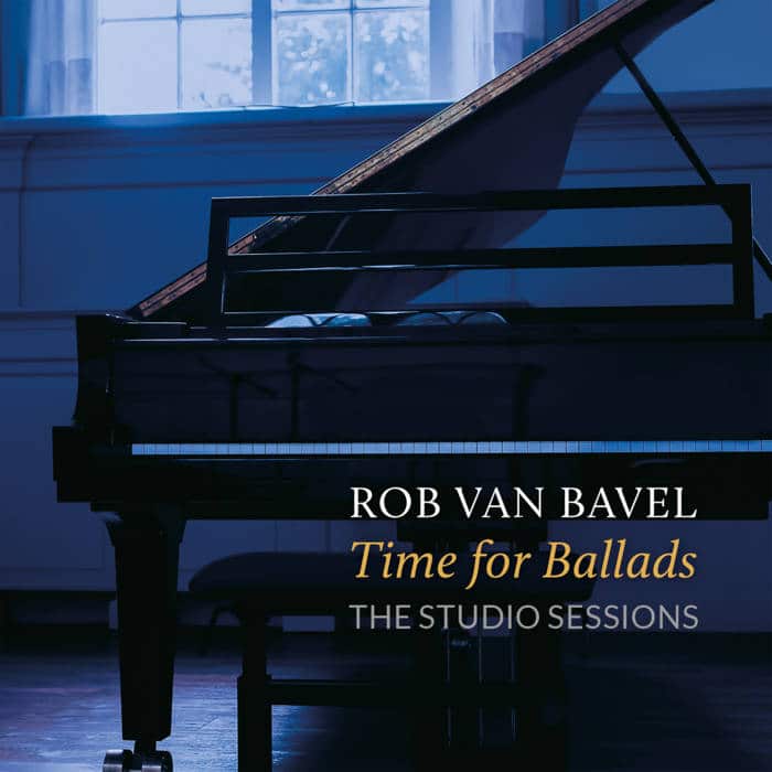 Rob van Bavel - Time for Ballads - The Studio Sessions