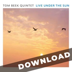 Tom Beek Quintet Live under the Sun download